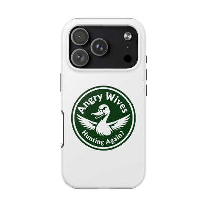 Tough Phone Case — "Angry Wives Hunting Again" Duck Logo Protective Cover