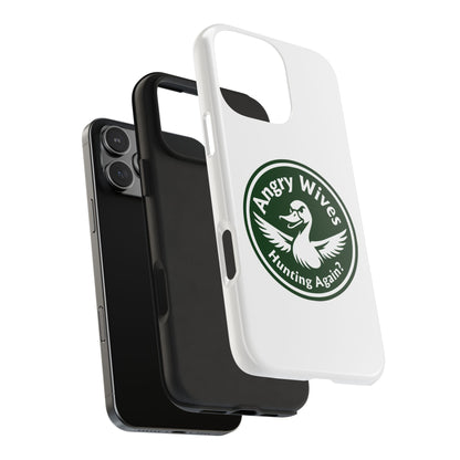 Tough Phone Case — "Angry Wives Hunting Again" Duck Logo Protective Cover