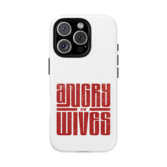 Angry Wives Magnetic Tough Phone Case — Retro Red Typography iPhone Cover