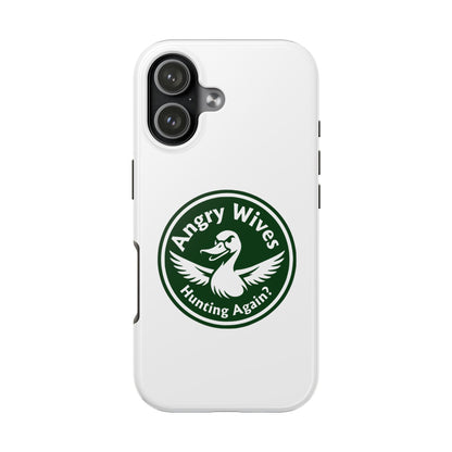 Tough Phone Case — "Angry Wives Hunting Again" Duck Logo Protective Cover