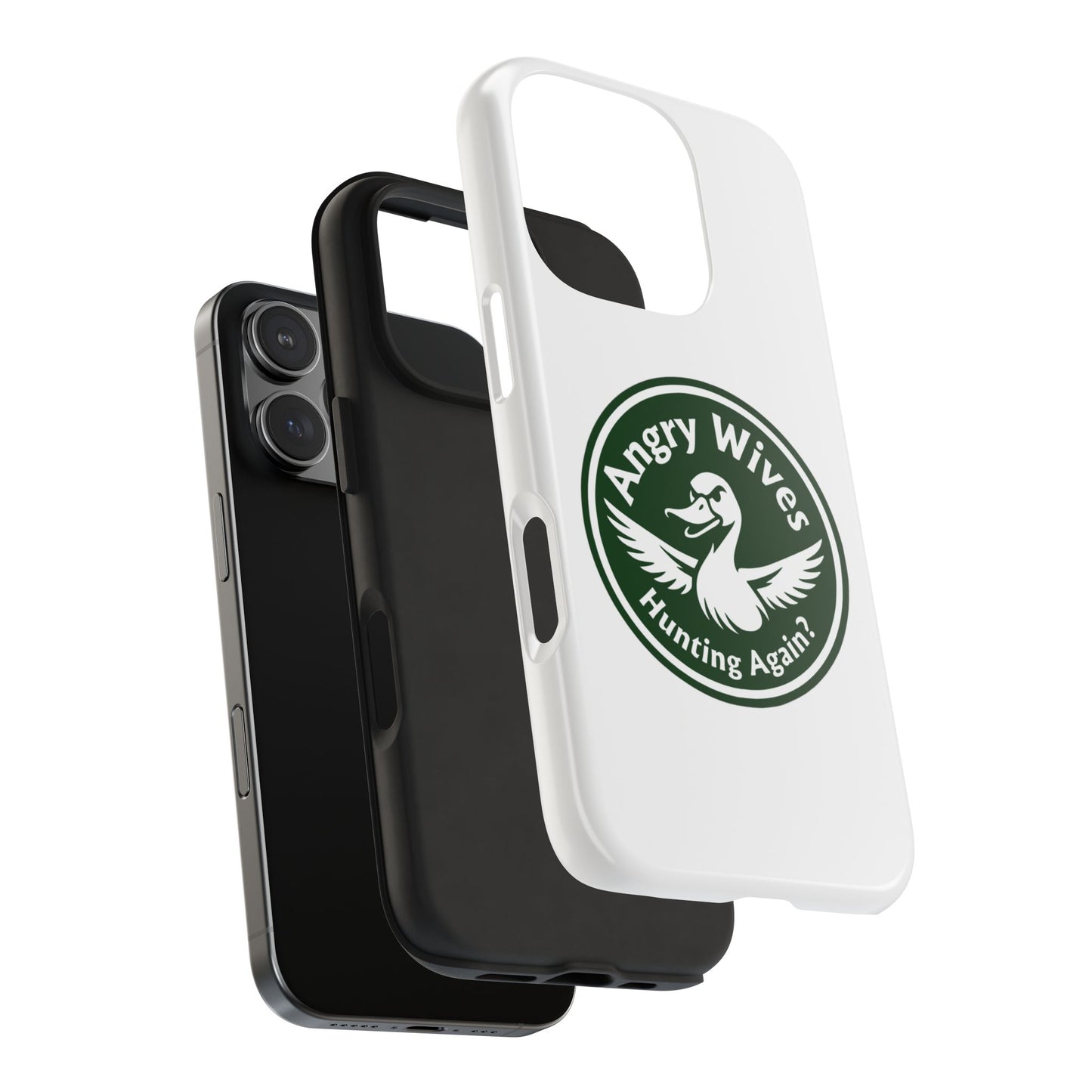 Tough Phone Case — "Angry Wives Hunting Again" Duck Logo Protective Cover